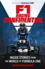 Image for F1 racing confidential  : inside stories from the world of Formula One