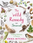 Image for The Wild Remedy Journal : Finding Wellness in Nature