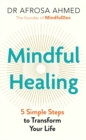 Image for Mindful Healing: 5 Simple Steps to Transform Your Life