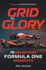Image for Grid to Glory: 75 Milestone Formula One Moments