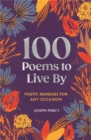 Image for 100 Poems to Live By