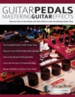 Image for Guitar Pedals : Mastering Guitar Effects