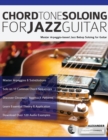 Image for Chord Tone Soloing for Jazz Guitar