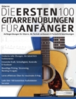 Image for Gitarre : Die ersten 100 Gitarrenu¨bungen fu¨r Anfa¨nger