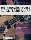 Image for Distribuic¸a~o de Vozes na Guitarra Jazz