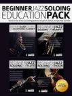 Image for Beginner Jazz Soloing Education Pack : Teacher&#39;s Pack of Four Jazz Soloing Books for Saxophone, Clarinet, Trumpet, Flute and Violin