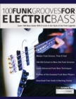Image for 100 Funk Grooves for Electric Bass : Learn 100 Bass Guitar Riffs &amp; Licks in the Style of the Funk Legends