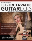 Image for Jennifer Batten&#39;s Ultra-Intervallic Guitar Licks : 50 Intervallic Licks to Transform Your Rock Guitar Soloing Technique
