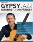 Image for Robin Nolans Gypsy Jazz Gitarre fur Anfanger : Beherrsche die Grundlagen der Gypsy-Jazz-Gitarre fur Rhythmus- und Solospiel