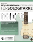 Image for Gitarren-Skalen : Lerne, mit der pentatonischen Molltonleiter uber das gesamte Griffbrett zu solieren