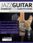 Image for Jazz Guitar Dominant Chord Substitutions : Arpeggio Soloing Vocabulary for The Most Important Chord in Jazz