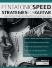 Image for Pentatonic Speed Strategies For Guitar : Unleash the Power of Pentatonic Scale Soloing With Proven Speed Technique Exercises