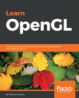 Image for Learn OpenGL : Beginner&#39;s guide to 3D rendering and game development with OpenGL and C++