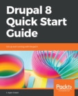 Image for Drupal 8 Quick Start Guide: Get Up and Running With Drupal 8