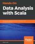 Image for Hands-On Data Analysis with Scala: Perform data collection, processing, manipulation, and visualization with Scala