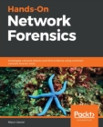 Image for Hands-On Network Forensics : Investigate network attacks and find evidence using common network forensic tools