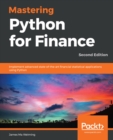 Image for Mastering Python for Finance: Implement advanced state-of-the-art financial statistical applications using Python, 2nd Edition