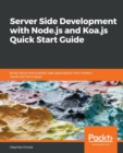 Image for Server Side development with Node.js and Koa.js Quick Start Guide