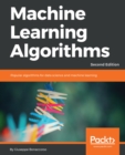 Image for Machine Learning Algorithms: Popular algorithms for data science and machine learning, 2nd Edition