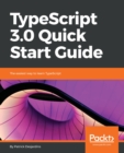 Image for Typecript 3.0 quick start guide: the easiest way to learn Typescript