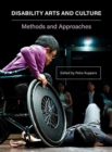 Image for Disability arts and culture: methods and approaches