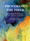 Image for Provoking the field: international perspectives on visual arts PhDs in education