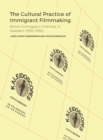 Image for The cultural practice of immigrant filmmaking: minor immigrant cinemas in Sweden 1950-1990