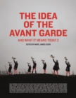 Image for The idea of the avant garde and what it means today 2