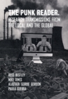Image for The punk reader  : research transmissions from the local and the global