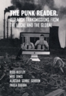 Image for The punk reader: research transmissions from the local and the global