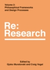 Image for Philosophical Frameworks and Design Processes: Re:Research, Volume 2