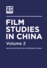 Image for Film Studies in China. 2 Selected Writings from Contemporary Cinema