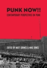 Image for Punk Now!!: Contemporary Perspectives on Punk