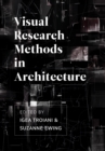 Image for Visual Research Methods in Architecture