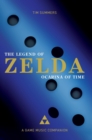 Image for The legend of Zelda - ocarina of time  : a game music companion