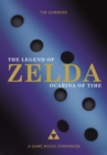 Image for The legend of Zelda - ocarina of time: a game music companion