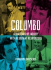 Image for Columbo: a rhetoric of inquiry with resistant responders
