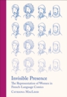 Image for Invisible presence: the representation of women in French-language comics