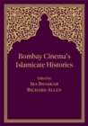 Image for Bombay cinema&#39;s Islamicate histories