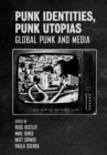 Image for Punk identities, punk utopias: global punk and media