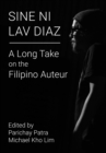 Image for Sine Ni Lav Diaz: A Long Take on the Filipino Auteur
