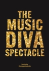 Image for The music diva spectacle: camp, female performers and queer audiences in the arena tour show