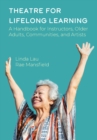 Image for Theatre for Lifelong Learning: An Instructor&#39;s Handbook