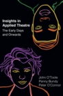 Image for Insights in applied theatre  : the early days and onwards