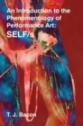 Image for An introduction to the phenomenology of performance art  : self/s