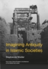 Image for Imagining Antiquity in Islamic Societies