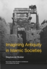 Image for Imagining Antiquity in Islamic Societies : 7