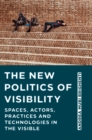 Image for The New Politics of Visibility