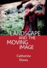 Image for Landscape and the moving image