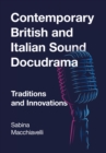 Image for Contemporary British and Italian sound docudrama: traditions and innovations